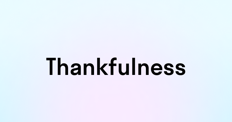 Thankfulness