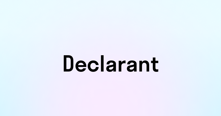 Declarant