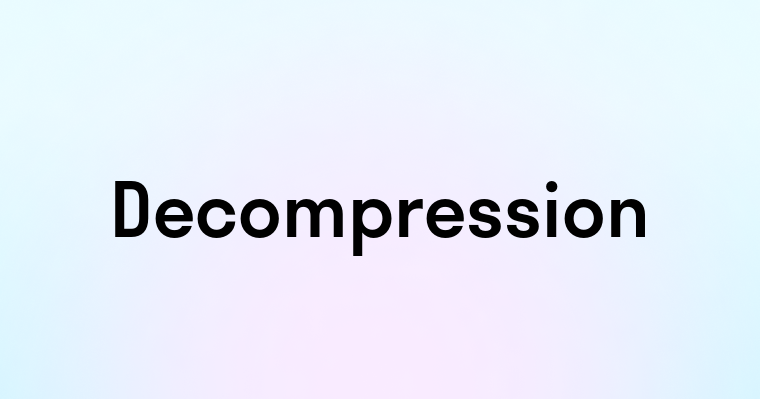 Decompression