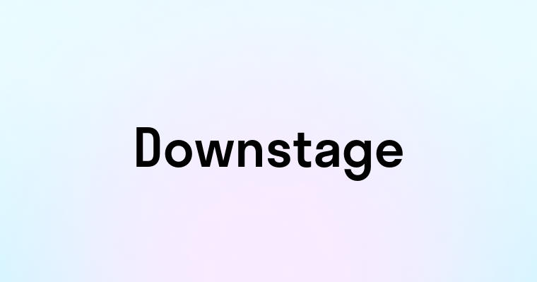 Downstage