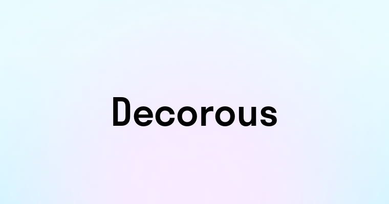 Decorous