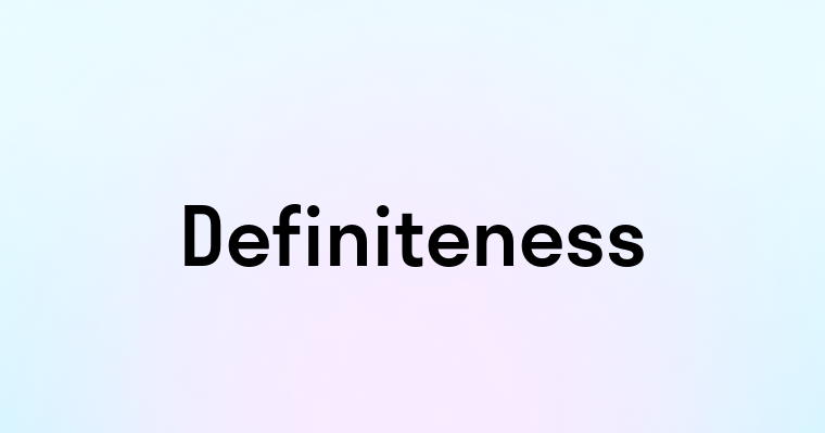 Definiteness