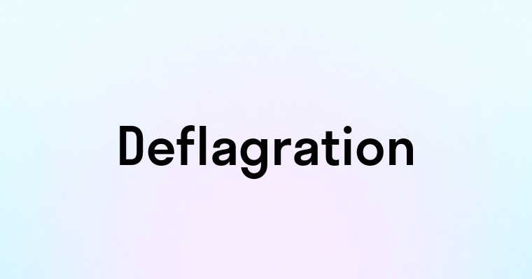 Deflagration