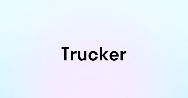 Trucker