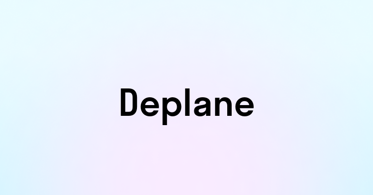 Deplane