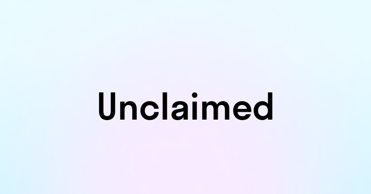 Unclaimed