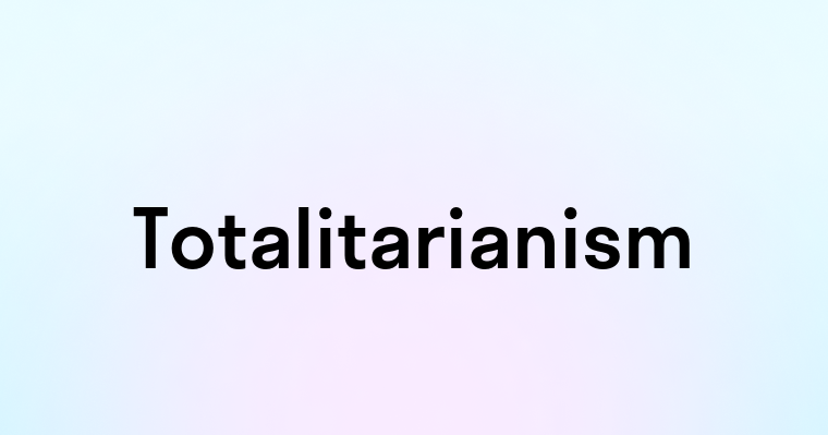 Totalitarianism