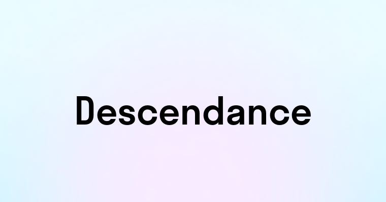 Descendance