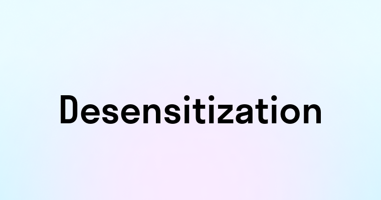 Desensitization