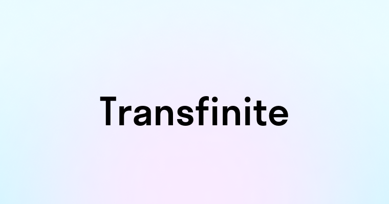 Transfinite