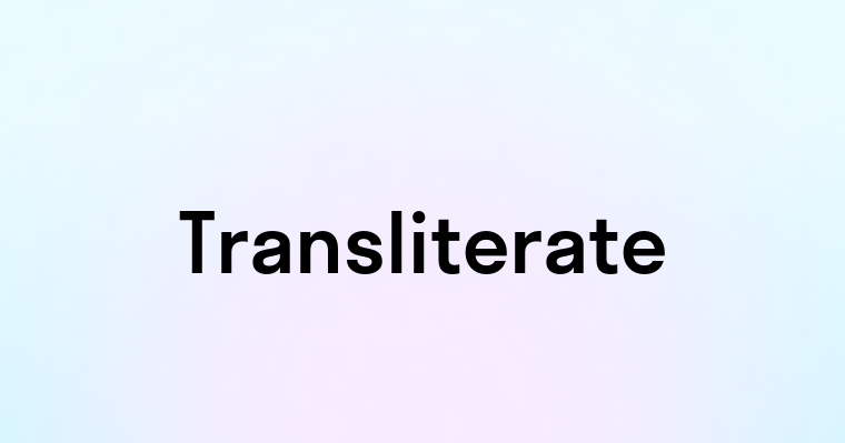 Transliterate