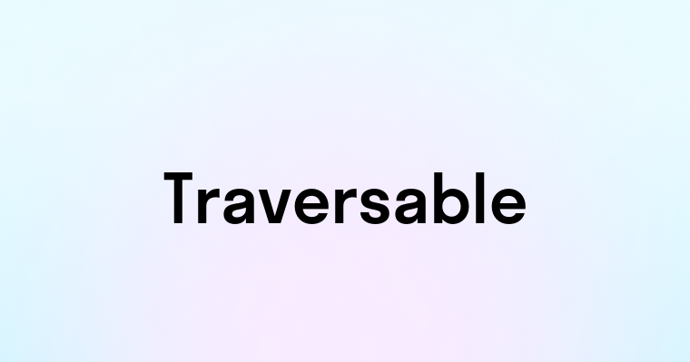 Traversable