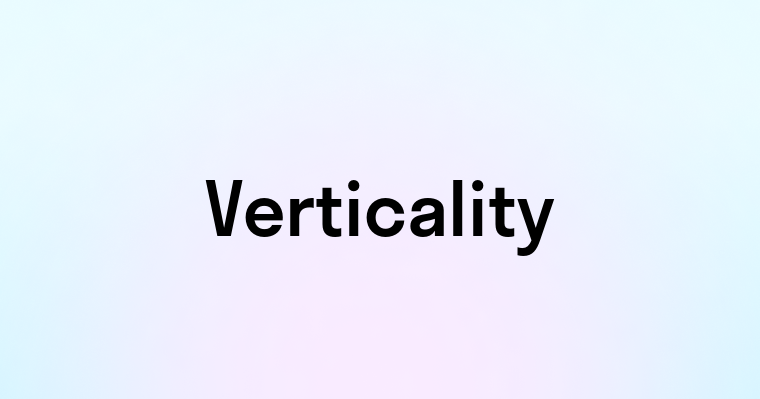 Verticality