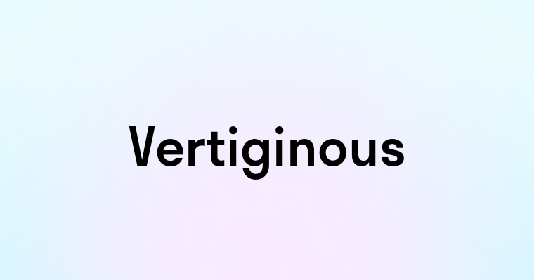 Vertiginous