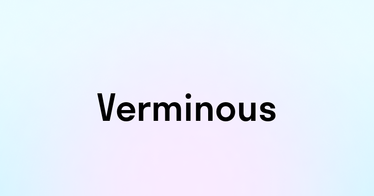 Verminous