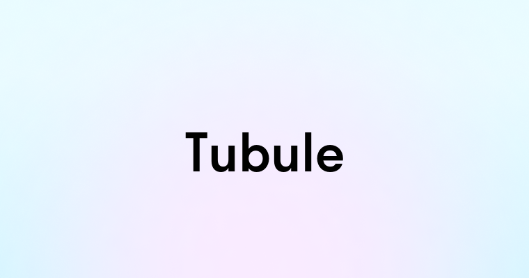 Tubule