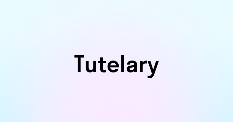 Tutelary