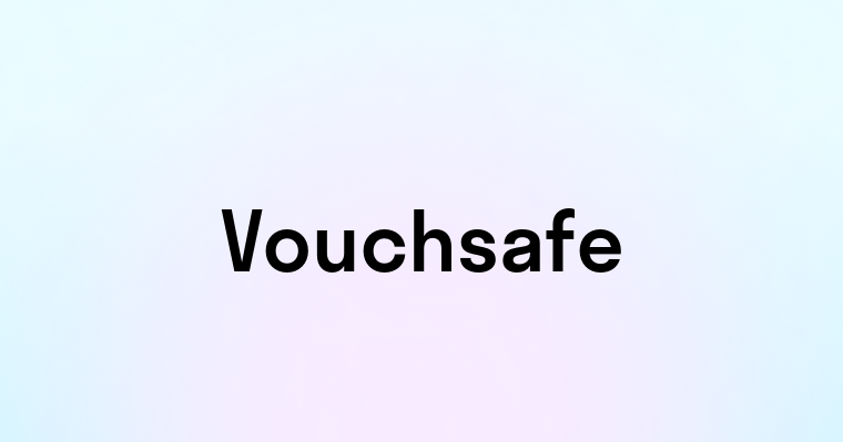 Vouchsafe