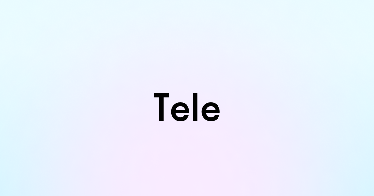 Tele