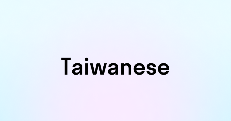 Taiwanese