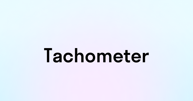 Tachometer