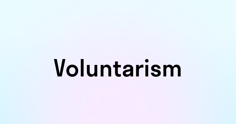 Voluntarism