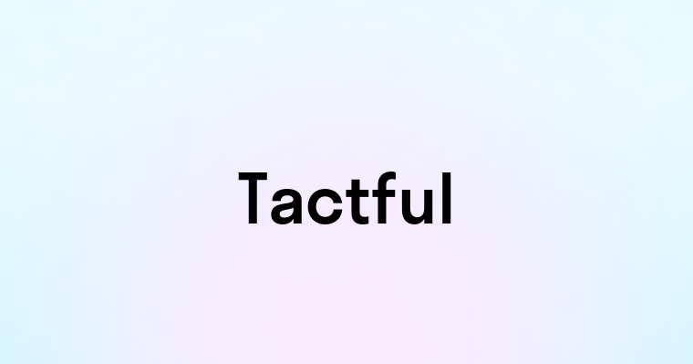 Tactful