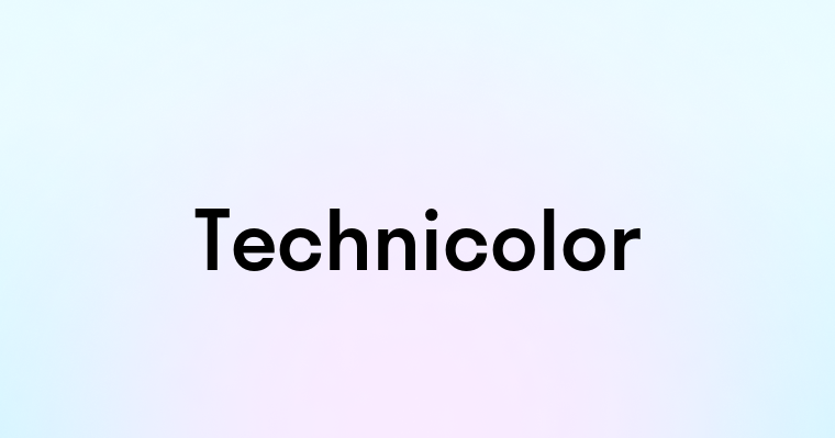 Technicolor