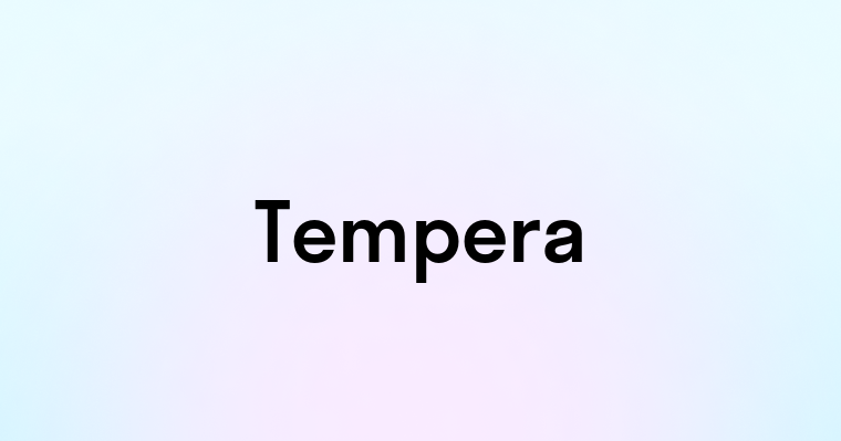 Tempera