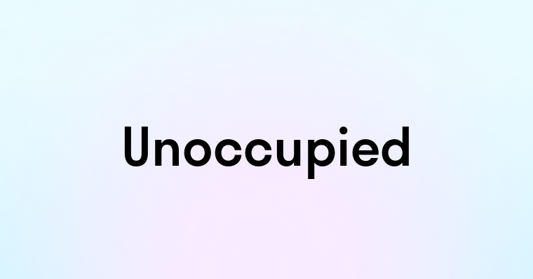 Unoccupied