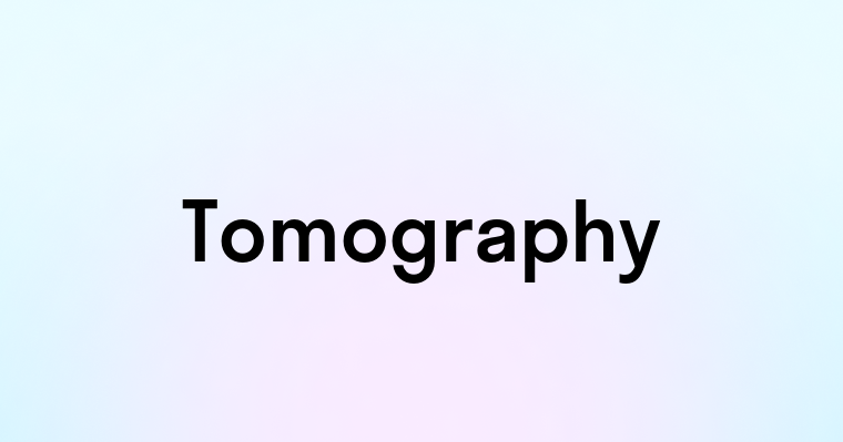 Tomography