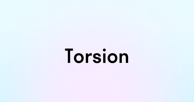 Torsion