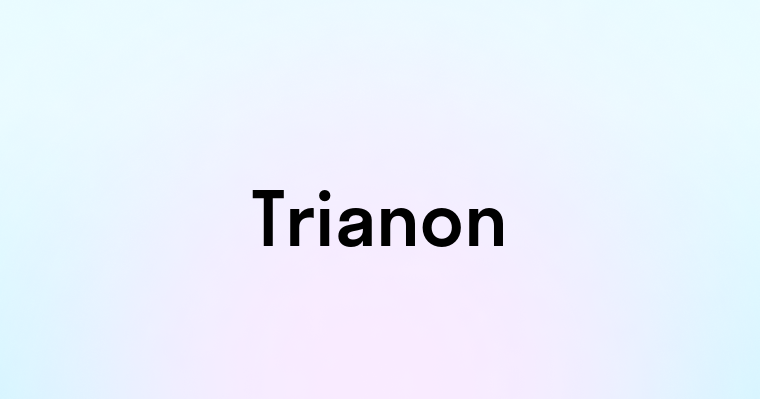 Trianon