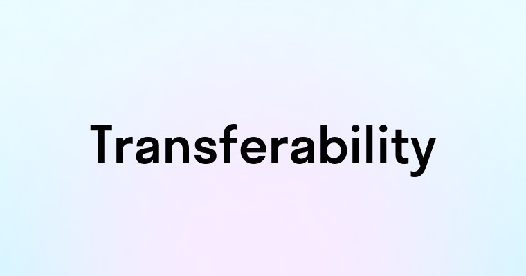 Transferability