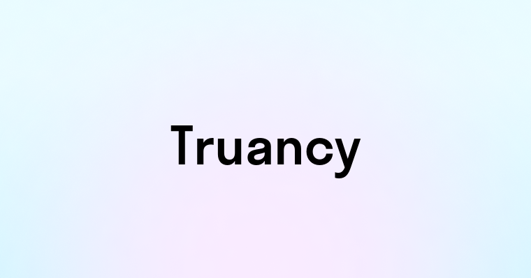 Truancy