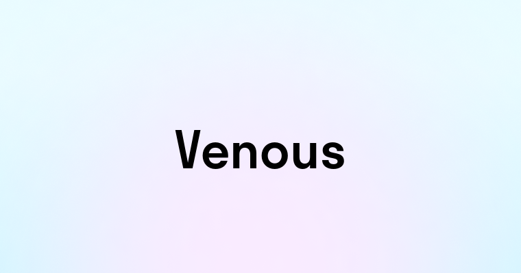 Venous