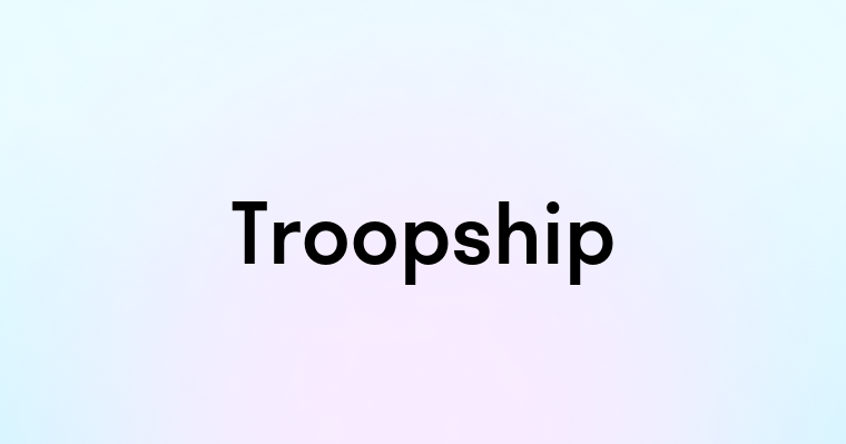 Troopship