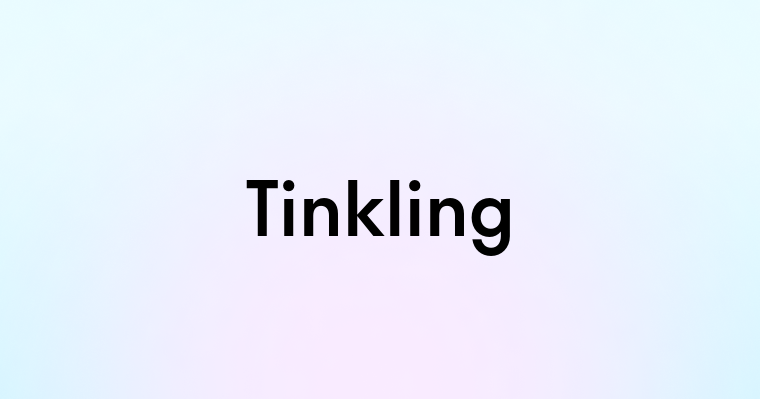 Tinkling