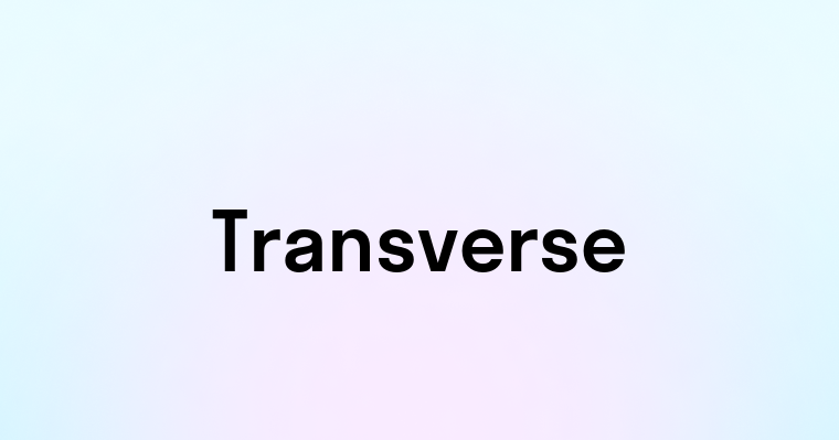 Transverse