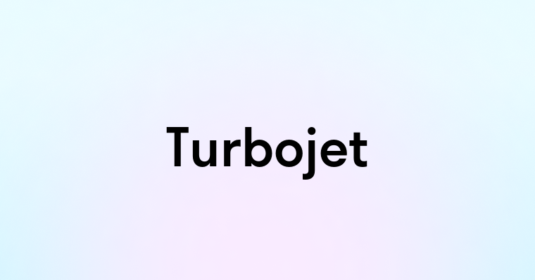 Turbojet