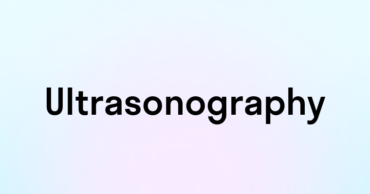 Ultrasonography