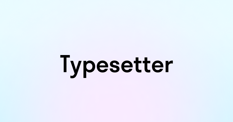 Typesetter