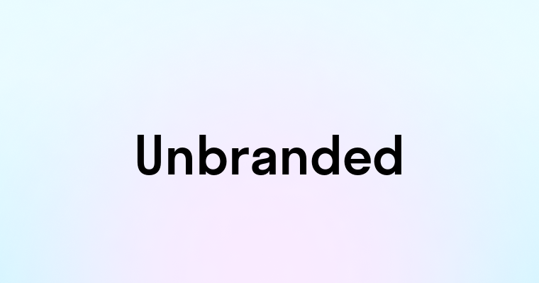 Unbranded