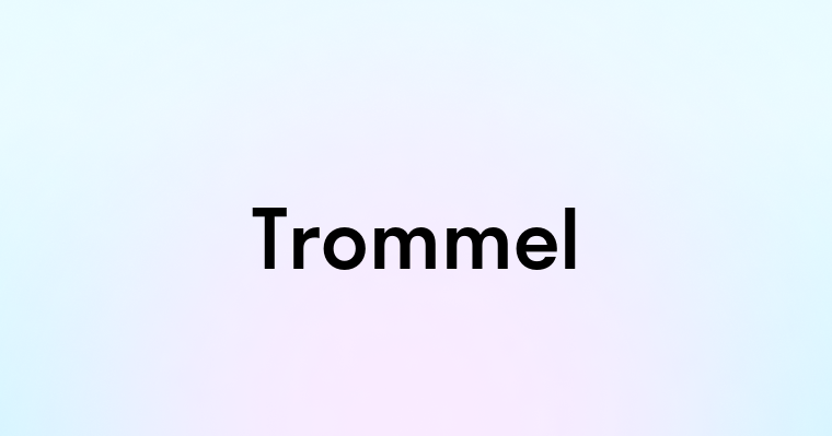 Trommel