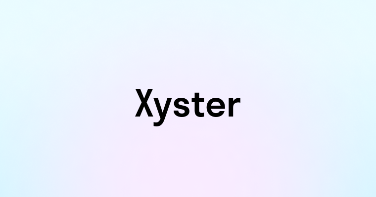 Xyster