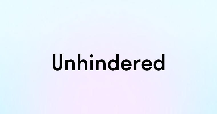 Unhindered