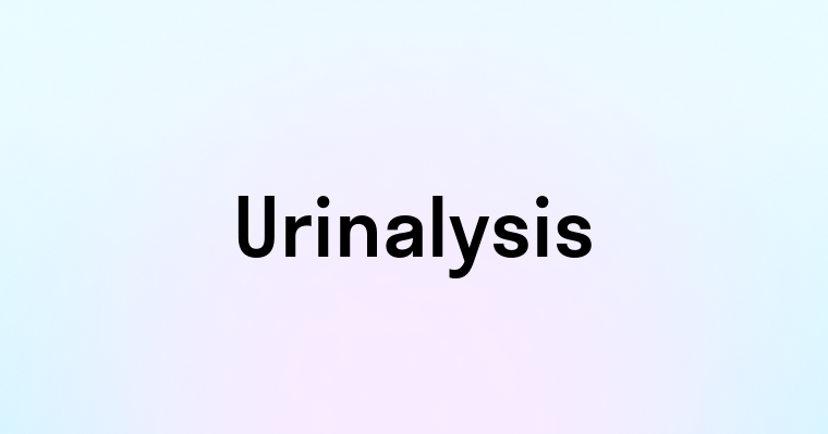 Urinalysis