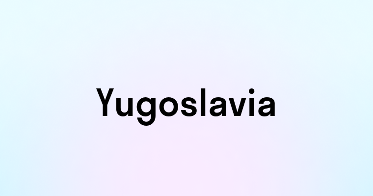 Yugoslavia