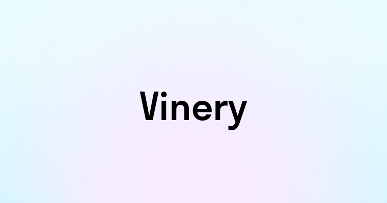 Vinery