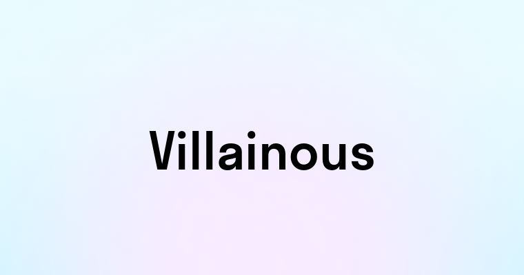 Villainous